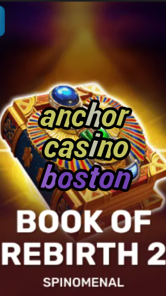 anchor casino boston-trdjkmsxjksdss.com
