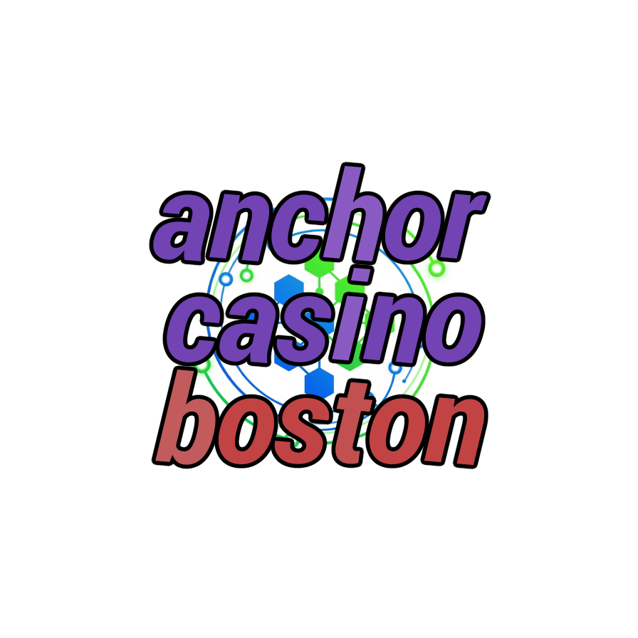 anchor casino boston